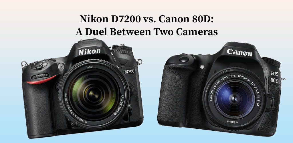 Nikon D7200 vs. Canon 80D