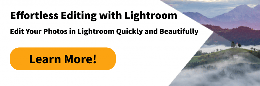 Effortless Editing with Lightroom